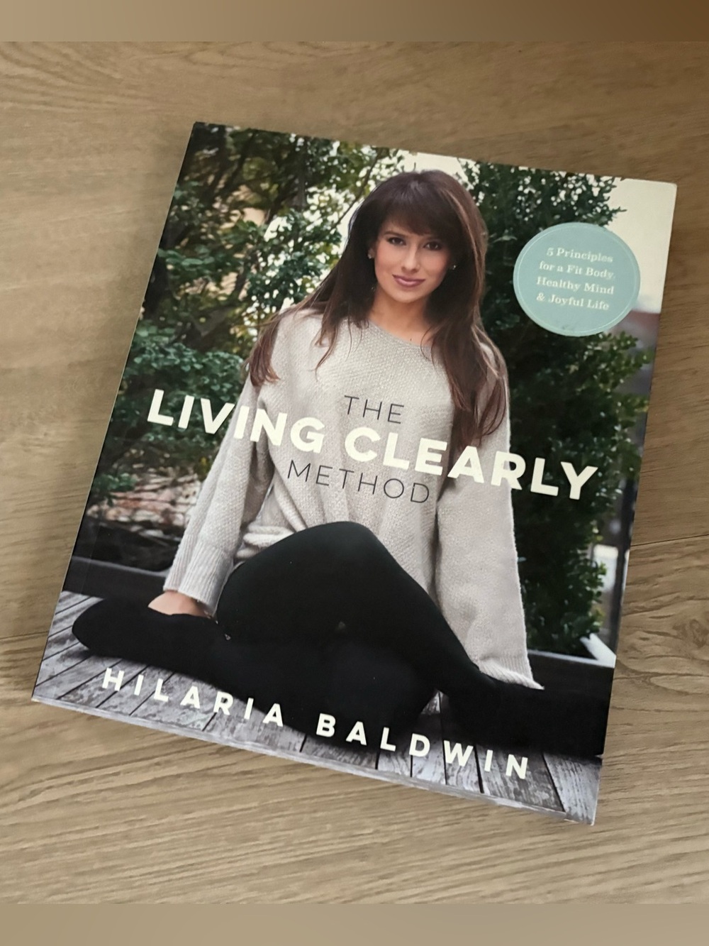 The Living Clearly Method by Hilaria Baldwin